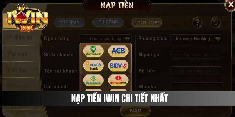 Nạp tiền Iwin chi tiết nhất