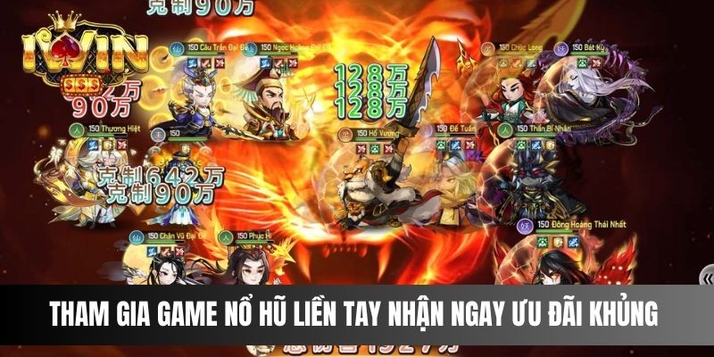 Tham gia game nổ hũ liền tay nhận ngay ưu đãi khủng 