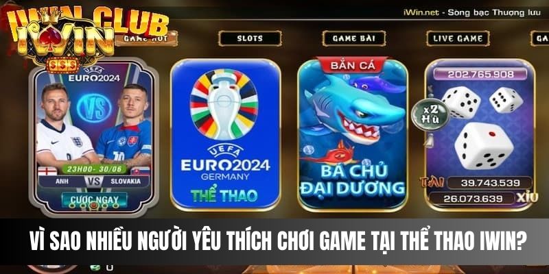 Vì sao nhiều người yêu thích chơi game tại sảnh Thể Thao IWIN?