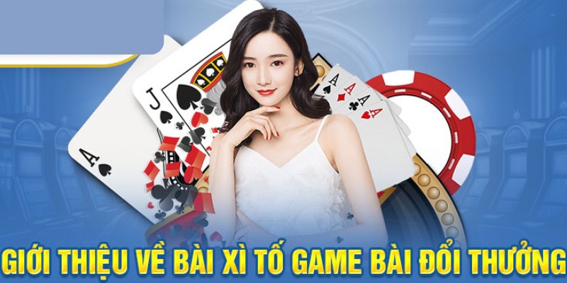 Giới thiệu về game bài xì tố Iwin đổi thưởng