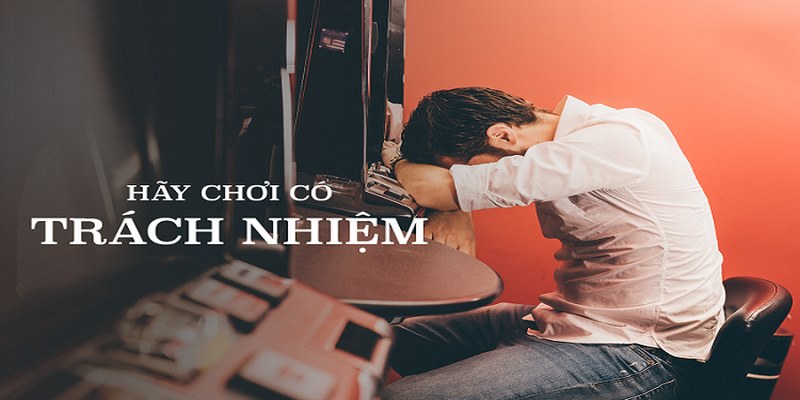 Hãy chơi có trách nhiệm với chính mình, gia đình và cộng đồng