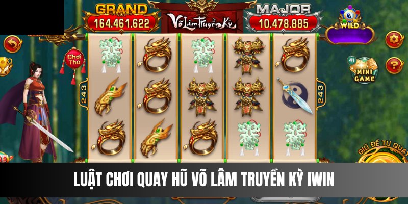 Hướng dẫn chơi slot Võ lâm truyền kỳ tại sân cược chi tiết từ A đến Z