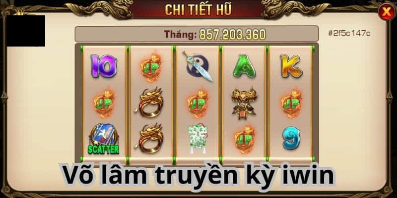 Võ Lâm Truyền Kỳ Iwin – Quay Thưởng Kiếm Hiệp Jackpot Ngay